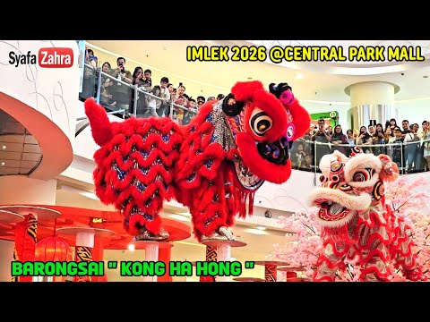 LUAR BIASA‼️ Atraksi Barongsai Lion Dance Imlek 2026 di Central Park Mall Jakarta | By KONG HA HONG