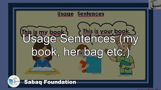 Usage Sentences (my book, her bag etc.)