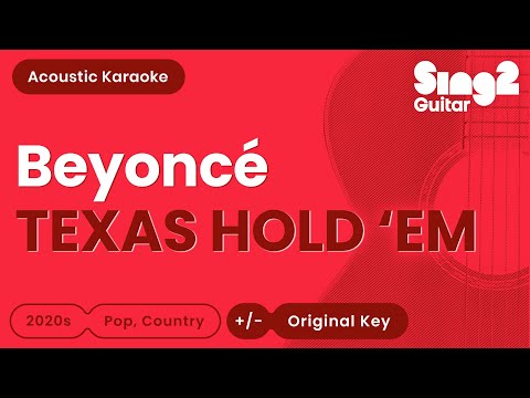 TEXAS HOLD 'EM - Beyoncé (Acoustic Karaoke)