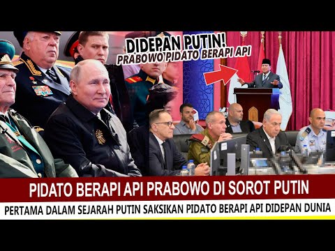 GANAAS !! PUTIN TONTON PIDATO BERAPI API PRABOWO! BERI ANCAMAN NGERI UNTUK KORUPTOR INDONESIA