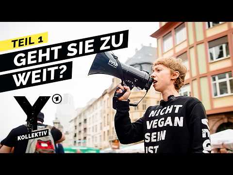 Radikal vegan: "Wir akzeptieren keine Vegetarier!" | Teil 1 | Y-Kollektiv