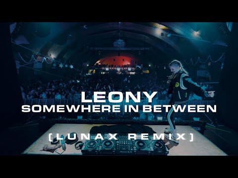 Leony - Somewhere In Between (LUNAX Remix)