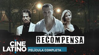 Recompensa | Película completa | Cinelatino