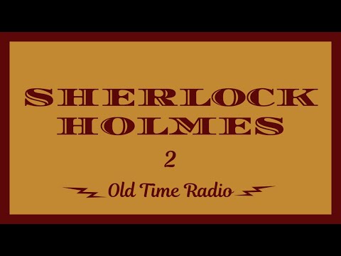Sherlock Holmes 2 - 8 more old time radio shows