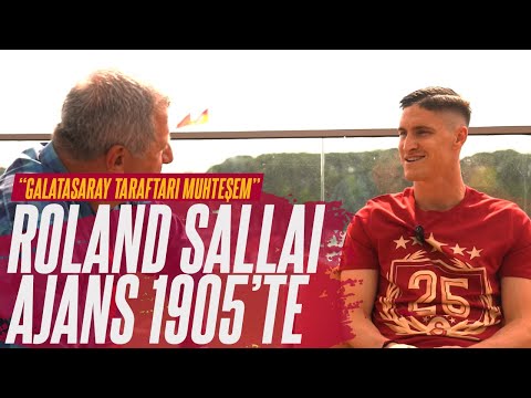 Roland Sallai Ajans 1905'te | "Galatasaray'ın Atmosferi Muhteşem" | 25. Şampiyonluk Hikayesi