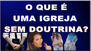A igreja verdadeira precisa ter doutrina? É a mesma coisa que usos e costumes? O diz a bíblia?