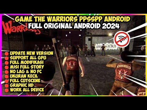 The Warriors PPSSPP Full Offline Ukuran Kecil Di Hp Android Terbaru 2024