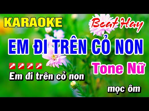 Karaoke Em Đi Trên Cỏ Non (Beat Hay) Tone Nữ Nhạc Sống | Hoài Phong Organ