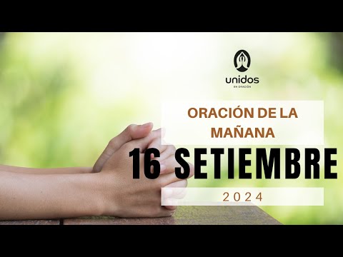 Oración de la mañana para el 16 de septiembre del 2024