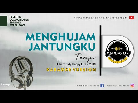 TOMPI – MENGHUJAM JANTUNGKU (Karaoke Version)