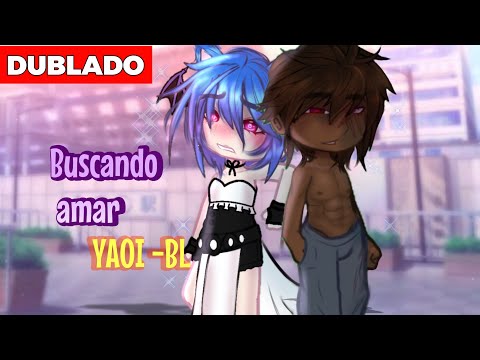 [DUBLADO] +16 | Buscando Um AMOR 😈 - YAOI ~ BL | Boys Love Story - LUIZ GACHA