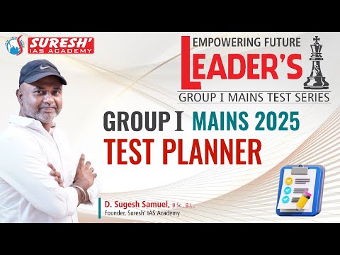 TNPSC | GROUP-I MAINS | LEADERS TEST SERIES | SCHEDULE | Mr. D. Sugesh Samuel | Suresh IAS Academy
