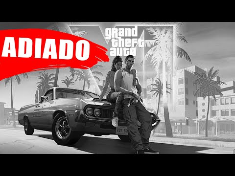 GTA 6 ADIADO? ENTENDA AS POSSIBILIDADES