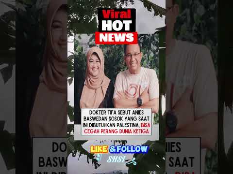 Dr Tifa Sebut Anies Baswedan Sosok yang Saat ini Dibutuhkan Palestina, Bisa Cegah Perang Dunia Ke 3