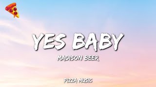Madison Beer - yes baby (Lyrics)