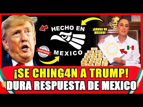 CLAUDIA DESAFÍA A TRUMP! SANCIÓN a EE.UU HECHO EN MEXICO DA SORPRESA TRAS SORPRESA DE EUA