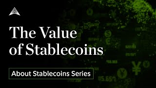The Value of Stablecoins: Use Cases and Benefits