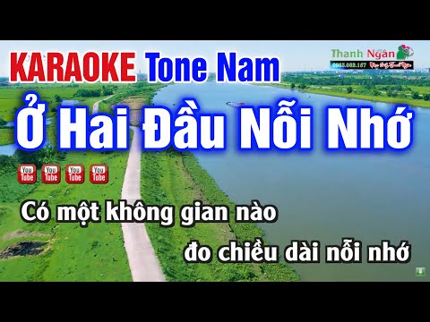 Ở Hai Đầu Nỗi Nhớ KARAOKE Tone Nam – Nhạc Hay Dễ Hát | Thanh Ngân Organ