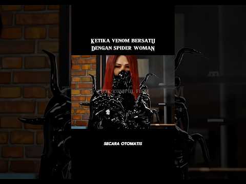 Ketika venom bersatu dengan spiderwoman #alurceritafilm #film