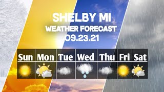 Weather Forecast Shelby, Michigan ▶ Shelby weather Forecast 09/23/2021