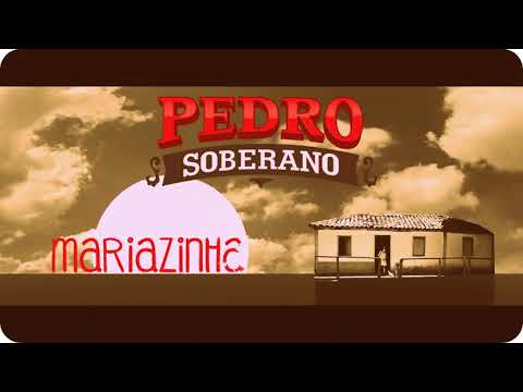 Pedro Soberano | Mariazinha (Clipe Oficial)