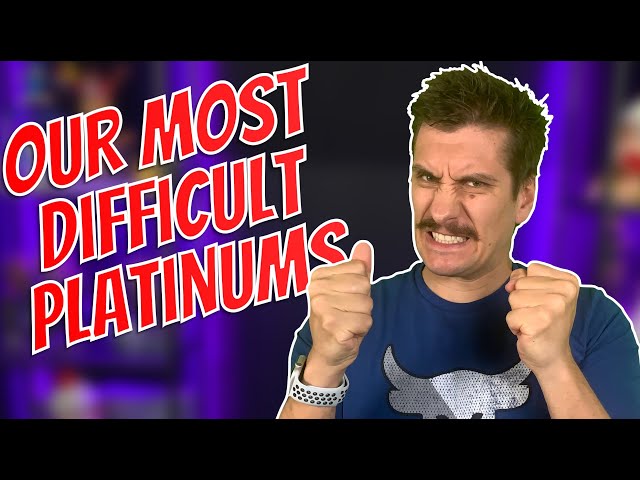 Our hardest platinum trophies! These ones were frustrating |TCS