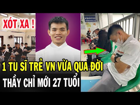 🔴Tin Mới! Xót Xa Thêm 1 Tu Sĩ Trẻ VN Vừa Qua Đời - Xin Cầu Nguyện Thầy Giuse Trịnh Xuân Nhân