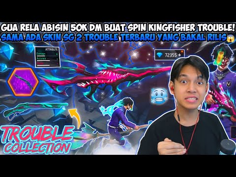 GUA RELA ABISIN 50K DM BUAT SPIN KINGFISHER TROUBLE! SAMA ADA SKIN SG 2 TERBARU YANG BAKAL RILIS😱