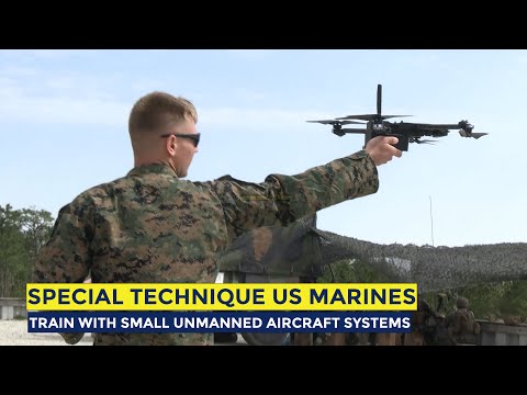 Special Technique US Marines Use to Train With Small Unmanned Aircraft Systems