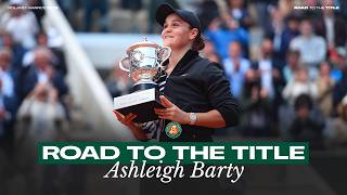 Ashleigh Barty - Road to the Title | Roland-Garros 2019