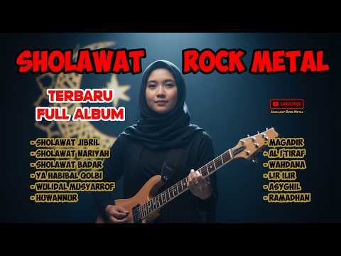 SHOLAWAT COVER ROCKER - Terbaru 2026 - Full Album - Salam Rocker Metalhead Bersholawat