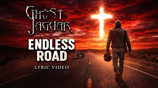 Ghost Jaguar - Endless Road (Remastered) | Official Lyric Video
