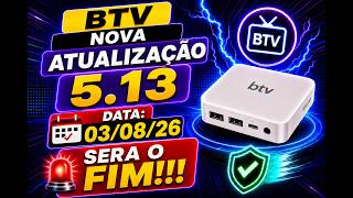 Nova versao do BTV 5 13 ,versao nova BTV, nova versao parou , BTV