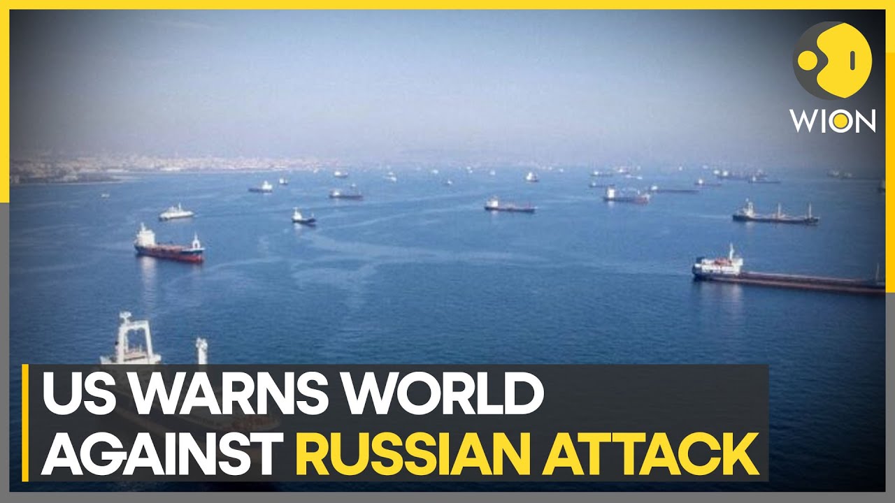 US warns of Russian attack on civilian grain ships in Black Sea