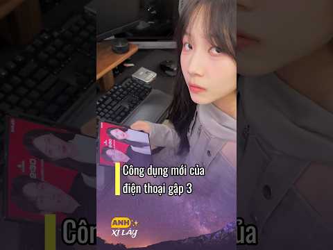 Công dụng thực sự của điện thoại gập 3 🤣