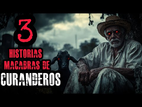 3 HISTORIAS MACABRAS DE PERSONAS QUE ACUDIERON CON CURANDEROS