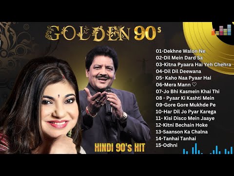 90s Golden Evergreen Hindi Hits | Best Of Udit Narayan, Kumar Sanu Alka Yagnik