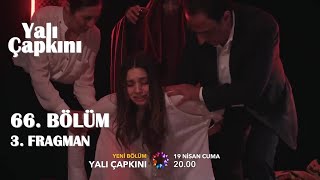 Yalı Çapkını 66. Bölüm 3. Fragmanı | Seyran Kaçırıldı - İfakat Yalıdan Kovuldu!