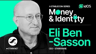 Money & Identity: Eli Ben-Sasson - CEO of StarkWare