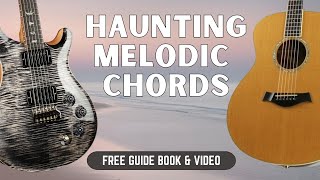 The Best Haunting Melodic Chords and Musical Practice Exercises
