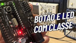 Lendo Botões com Classe! C++ Avançado