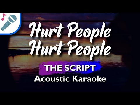 The Script – Hurt People Hurt People – Karaoke Instrumental (Acoustic)