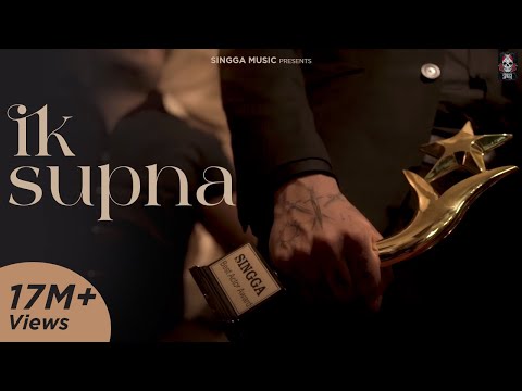 IK SUPNA (Official Video) SINGGA | Punjabi Songs 2020 | Singaa Song | Still Alive Singga