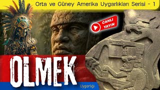 OLMEK Uygarlığı - 20 Ağustos 2025 - Canlı Yayın #hakanyedican #olmecs #olmecas