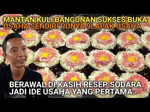 PUNYA 9LAPAK USAHA MANTAN KULI BANGUNAN SUKSES BUKA USAHA INI JADI YANG PERTAMA