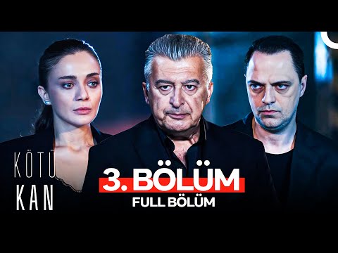 Kötü Kan 3. Bölüm