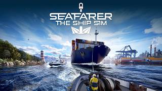 Seafarer: The Ship Sim - Official Release Date & Console Announcement Trailer