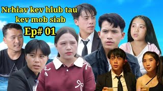 Nrhiav kev hlub tau kev mob siab Ep# 01.