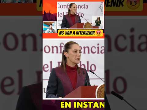 Claudia deja los Puntos Claros !! no van a Intervenir 💪 #politicamx #noticias #claudiasheinbaum