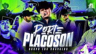 Grupo Los Chavalos - Porte Placoson [En Vivo]